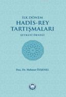 İlk Dönem Hadis-Rey Tartışmaları Mehmet Özşenel