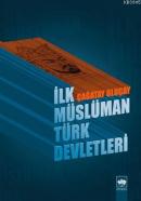 İlk Müslüman Türk Devletleri %10 indirimli M. Çağatay Uluçay