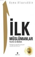 İlk Müslümanlar Asma Afsaruddin