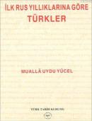 İlk Rus Yıllıklarına Göre Türkler