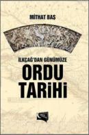 İlkçağ'dan Günümüze Ordu Tarihi Mithat Baş