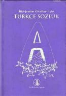 İlköğretim Okulları İçin Türkçe Sözlük