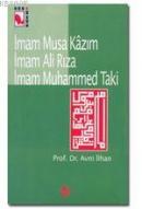 İmam Musa Kazım İmam Ali Rıza Muhammed Taki