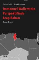 Immanuel Wallerstein Perspektifinde "Arap Baharı" Ayşegül Durmuş