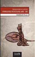 İmparatorluk Çağının Osmanlı Sultanları - III