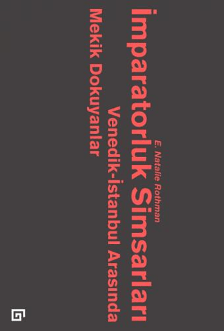 İmparatorluk Simsarları Venedik-İstanbul Arasında Mekik Dokuyanlar