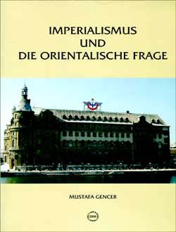 Imperealismus und die Orientalische Frage Mustafa Gencer