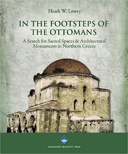 In the Footsteps of the Ottomans A Search for Sacred Spaces Architectu