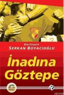 İnadına Göztepe Serkan Boyacıoğlu