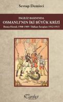 İngiliz Basınında Osmanlı'nın İki Büyük Krizi Sevtap Demirci