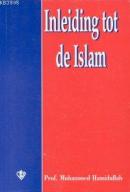Inleiding Tot De İslam (İslam'a Giriş-Hollandaca) %10 indirimli Muhamm