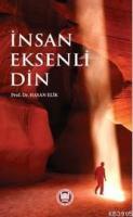 İnsan Eksenli Din Hasan Elik