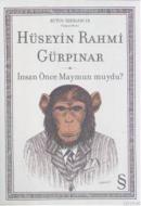 İnsan Önce Maymun muydu? %15 indirimli Hüseyin Rahmi Gürpınar