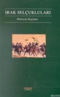 Irak Selçukluları Hüseyin Kayhan