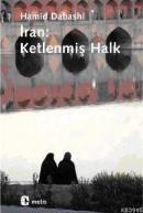 İran: Ketlenmiş Halk %10 indirimli Hamid Dabashi