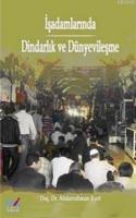İşadamlarında Dindarlık ve Dünyevileşme Abdurrahman Kurt