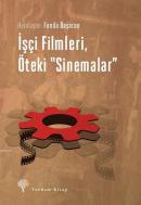 İşçi Filmleri,Öteki "Sinemalar" Funda Başaran