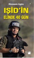 IŞİD'in Elinde 40 Gün %10 indirimli Bünyamin Aygün
