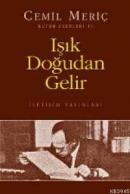 Işık Doğudan Gelir Cemil Meriç