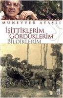 İşittiklerim Gördüklerim Bildiklerim