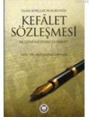 İslam Borçlar Hukukunda Kefalet Sözleşmesi ve Günümüzdeki Tatbikatı