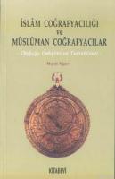 İslam Coğrafyacılığı ve Müslüman Coğrafyacılar %20 indirimli Murat Ağa