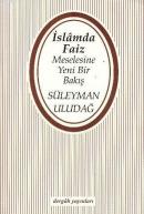 İslam'da Faiz Meselesine Yeni Bir Bakış %10 indirimli Süleyman Uludağ