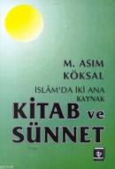 İslam'da İki Ana Kaynak Kitab ve Sünnet %10 indirimli M. Asım Köksal