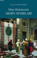 İslam Hukukunda Akdin Sınırları %10 indirimli Recep Özdirek