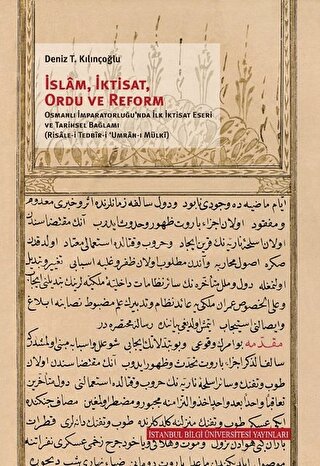 İslam, İktisat, Ordu ve Reform Osmanlı İmparatorluğu'nda İlk İktisat E