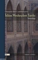 Osmanlı'dan Cumhuriyet'e İslâm Mezhepleri Tarihi Yazıcılığı Osman Aydı