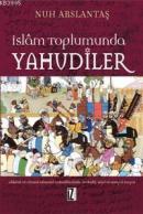 İslam Toplumunda Yahudiler Nuh Arslantaş