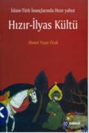 İslam-Türk İnançlarında Hızır Yahut Hızır-İlyas Kültü Ahmet Yaşar Ocak