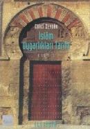 İslam Uygarlıkları Tarihi Cilt: 1 Corcî Zeydân