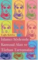 İslamcı Söylemde Kamusal Alan ve Türban Tartışmaları Çağla Kubilay