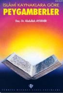 İslami Kaynaklara Göre Peygamberler %10 indirimli Abdullah Aydemir
