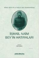 İsmail Naim Bey'in Hatıraları Zeki Çevik