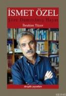 İsmet Özel: Şiire Damıtılmış Hayat %10 indirimli İbrahim Tüzer