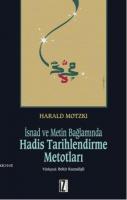 İsnad ve Metin Bağlamında Hadis Tarihlendirme Metotları