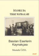 İstanbul'da Tekke Matbaaları - Basılan Eserlerin Kaynakçası Mustafa Üz