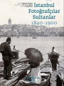 İstanbul Fotoğrafçılar Sultanlar 1840 - 1900 %10 indirimli Catherine P