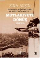 İstanbul Hükümetleri ve Milli Mücadele (Kutulu) %10 indirimli Sina Akş