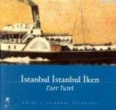 İstanbul İstanbul İken Eser Tütel