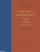 İstanbul Mahkemesi 121 Numaralı Şer'iyye Sicili - Şeriyye Sicilleri'ne Göre İstanbul Tarihi, 1231-1232 / 1816-1817. CD (toplu dizin) - Halil İnalcık Araştırma Projesi