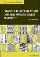 İstanbul Rum Cemaatinin Osmanlı Mimarisindeki Temsiliyeti %10 indiriml