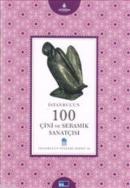 İstanbul'un 100 Çini ve Seramik Sanatısı