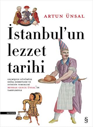 İstanbul'un Lezzet Tarihi Artun Ünsal