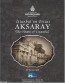 İstanbul'un Ortası Aksaray - The Heart of İstanbul Aksaray