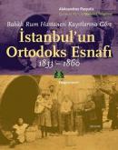 İstanbul'un Ortodoks Esnafı 1833 - 1860 %10 indirimli Aleksandros Pasp