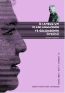 İstanbul'un Planlanmasının ve Gelişmesinin Öyküsü %10 indirimli İlhan 